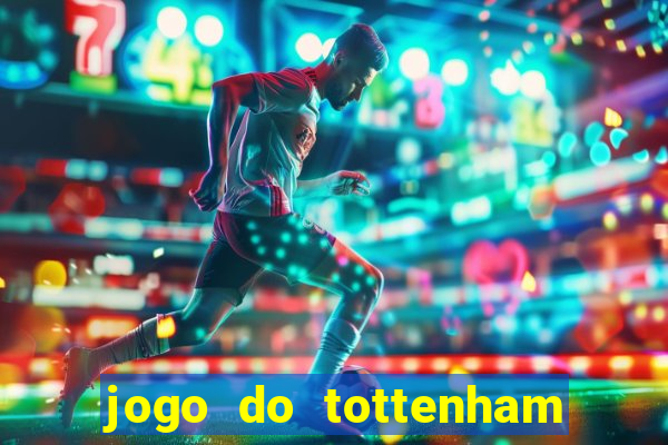 jogo do tottenham hoje palpite